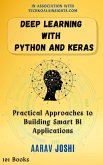 Deep Learning with Python and Keras: A Practical Guide Using Keras for Real-World Projects (eBook, ePUB)