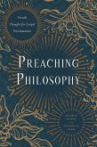 Preaching Philosophy (eBook, ePUB) Preaching Philosophy (eBook, ePUB)