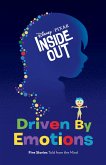 Inside Out: Driven By Emotions (eBook, ePUB) Inside Out: Driven By Emotions (eBook, ePUB)