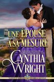 Une épouse à sa mesure (Vauriens et Rebelles : La famille Raveneau, #3) (eBook, ePUB)