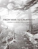 From War to Creativity: A Journey of Healing Through the Lens (eBook, ePUB)