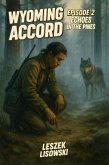 Wyoming Accord Episode 2: Echoes In The Pines (eBook, ePUB) Wyoming Accord Episode 2: Echoes In The Pines (eBook, ePUB)