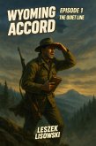 Wyoming Accord Episode 1: The Quiet Line (eBook, ePUB)