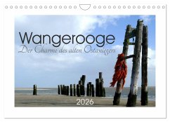 Wangerooge. Der Charme des Ostanlegers (Wandkalender 2026 DIN A4 quer), CALVENDO Monatskalender Wangerooge. Der Charme des Ostanlegers (Wandkalender 2026 DIN A4 quer), CALVENDO Monatskalender