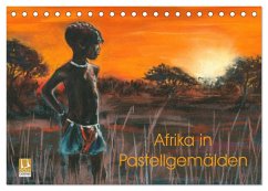 Afrika in Pastellgemälden (Tischkalender 2026 DIN A5 quer), CALVENDO Monatskalender Afrika in Pastellgemälden (Tischkalender 2026 DIN A5 quer), CALVENDO Monatskalender