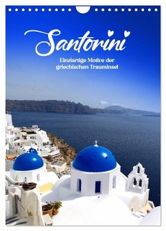 SANTORIN - Einziartige Motive der griechischen Trauminsel (Wandkalender 2026 DIN A4 hoch), CALVENDO Monatskalender