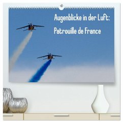 Augenblicke in der Luft: Patrouille de France (hochwertiger Premium Wandkalender 2026 DIN A2 quer), Kunstdruck in Hochglanz Augenblicke in der Luft: Patrouille de France (hochwertiger Premium Wandkalender 2026 DIN A2 quer), Kunstdruck in Hochglanz