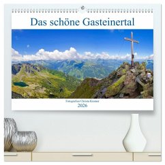 Cover Das schöne Gasteinertal (hochwertiger Premium Wandkalender 2026 DIN A2 quer), Kunstdruck in Hochglanz