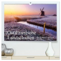 (Ost)Friesische Landschaften (hochwertiger Premium Wandkalender 2026 DIN A2 quer), Kunstdruck in Hochglanz