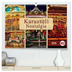 Karussell - Nostalgie (hochwertiger Premium Wandkalender 2026 DIN A2 quer), Kunstdruck in Hochglanz Karussell - Nostalgie (hochwertiger Premium Wandkalender 2026 DIN A2 quer), Kunstdruck in Hochglanz