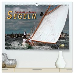 Segeln, Freiheit erleben (hochwertiger Premium Wandkalender 2026 DIN A2 quer), Kunstdruck in Hochglanz