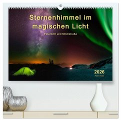 Sternenhimmel im magischen Licht - Polarlicht und Milchstraße (hochwertiger Premium Wandkalender 2026 DIN A2 quer), Kunstdruck in Hochglanz
