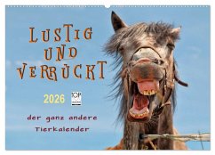 Lustig und verrückt - der ganz andere Tierkalender (Wandkalender 2026 DIN A2 quer), CALVENDO Monatskalender