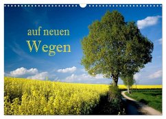 Auf neuen Wegen (Wandkalender 2026 DIN A3 quer), CALVENDO Monatskalender