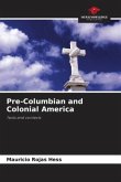 Pre-Columbian and Colonial America Pre-Columbian and Colonial America