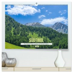 Südtirol - Traumhafte Berge und Seen im Norden Italiens (hochwertiger Premium Wandkalender 2026 DIN A2 quer), Kunstdruck in Hochglanz