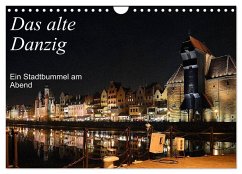 Cover Das alte Danzig - Ein Stadtbummel am Abend (Wandkalender 2026 DIN A4 quer), CALVENDO Monatskalender