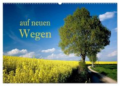 Auf neuen Wegen (Wandkalender 2026 DIN A2 quer), CALVENDO Monatskalender