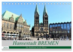 Hansestadt Bremen - Ein Stadtstaat an der Weser (Tischkalender 2026 DIN A5 quer), CALVENDO Monatskalender Hansestadt Bremen - Ein Stadtstaat an der Weser (Tischkalender 2026 DIN A5 quer), CALVENDO Monatskalender