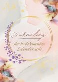 Journaling für die bedeutenden Lebensbereiche