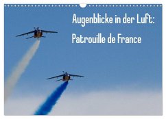 Augenblicke in der Luft: Patrouille de France (Wandkalender 2026 DIN A3 quer), CALVENDO Monatskalender