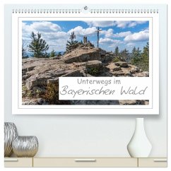 Unterwegs im Bayerischen Wald (hochwertiger Premium Wandkalender 2026 DIN A2 quer), Kunstdruck in Hochglanz Unterwegs im Bayerischen Wald (hochwertiger Premium Wandkalender 2026 DIN A2 quer), Kunstdruck in Hochglanz