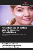Potential use of caffeic acid in cosmetic formulations Potential use of caffeic acid in cosmetic formulations
