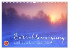 Cover Entschleunigung - Zeit zum Durchatmen (Wandkalender 2026 DIN A3 quer), CALVENDO Monatskalender