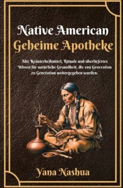 Native American Geheime Apotheke - Nashua, Yana
