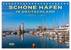 Schöne Häfen in Deutschland von Greetsiel bis Lindau (Tischkalender 2026 DIN A5 quer), CALVENDO Monatskalender