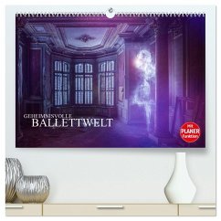 Geheimnisvolle Ballettwelt (hochwertiger Premium Wandkalender 2026 DIN A2 quer), Kunstdruck in Hochglanz