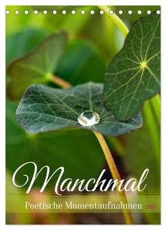 Cover Manchmal - Poetische Momentaufnahmen (Tischkalender 2026 DIN A5 hoch), CALVENDO Monatskalender