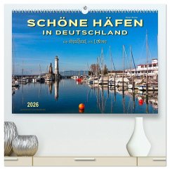 Schöne Häfen in Deutschland von Greetsiel bis Lindau (hochwertiger Premium Wandkalender 2026 DIN A2 quer), Kunstdruck in Hochglanz Schöne Häfen in Deutschland von Greetsiel bis Lindau (hochwertiger Premium Wandkalender 2026 DIN A2 quer), Kunstdruck in Hochglanz