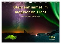Sternenhimmel im magischen Licht - Polarlicht und Milchstraße (Wandkalender 2026 DIN A3 quer), CALVENDO Monatskalender