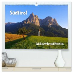 Südtirol - Zwischen Ortler und Dolomiten (hochwertiger Premium Wandkalender 2026 DIN A2 quer), Kunstdruck in Hochglanz