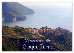 Wege durch die Cinque Terre (Wandkalender 2026 DIN A2 quer), CALVENDO Monatskalender Wege durch die Cinque Terre (Wandkalender 2026 DIN A2 quer), CALVENDO Monatskalender