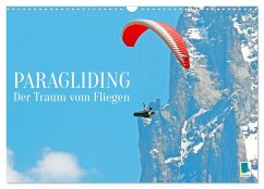 Paragliding: Der Traum vom Fliegen (Wandkalender 2026 DIN A3 quer), CALVENDO Monatskalender Paragliding: Der Traum vom Fliegen (Wandkalender 2026 DIN A3 quer), CALVENDO Monatskalender