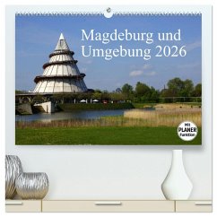 Magdeburg und Umgebung 2026 (hochwertiger Premium Wandkalender 2026 DIN A2 quer), Kunstdruck in Hochglanz