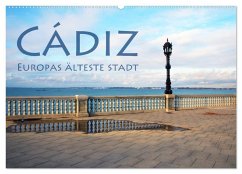 Cádiz - Europas älteste Stadt (Wandkalender 2026 DIN A2 quer), CALVENDO Monatskalender Cádiz - Europas älteste Stadt (Wandkalender 2026 DIN A2 quer), CALVENDO Monatskalender