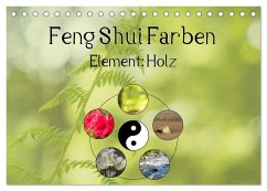 Feng Shui Farben - Element: Holz (Tischkalender 2026 DIN A5 quer), CALVENDO Monatskalender