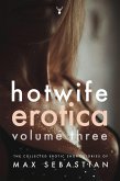 Hotwife Erotica: Volume Three (eBook, ePUB)