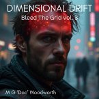 Dimensional Drift (Bleed The Grid, #3) (eBook, ePUB)
