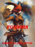 Foxborn (Foxborn Trilogy, #1) (eBook, ePUB) Foxborn (Foxborn Trilogy, #1) (eBook, ePUB)