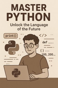 Cover Master Python: Unlock the Language of the Future (eBook, ePUB)