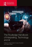 The Routledge Handbook of Interpreting, Technology and AI (eBook, ePUB)