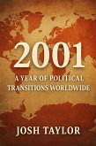 2001: A Year of Political Transitions Worldwide (eBook, ePUB) 2001: A Year of Political Transitions Worldwide (eBook, ePUB)