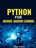 Python for Advanced Machine Learning: From Feature Engineering to Scalable AI Models (eBook, ePUB)
