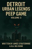 Detroit Urban Legends Peep Game volume 3 (eBook, ePUB) Detroit Urban Legends Peep Game volume 3 (eBook, ePUB)