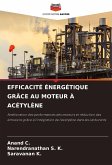 EFFICACITÉ ÉNERGÉTIQUE GRÂCE AU MOTEUR À ACÉTYLÈNE EFFICACITÉ ÉNERGÉTIQUE GRÂCE AU MOTEUR À ACÉTYLÈNE