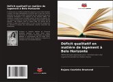 Déficit qualitatif en matière de logement à Belo Horizonte Déficit qualitatif en matière de logement à Belo Horizonte